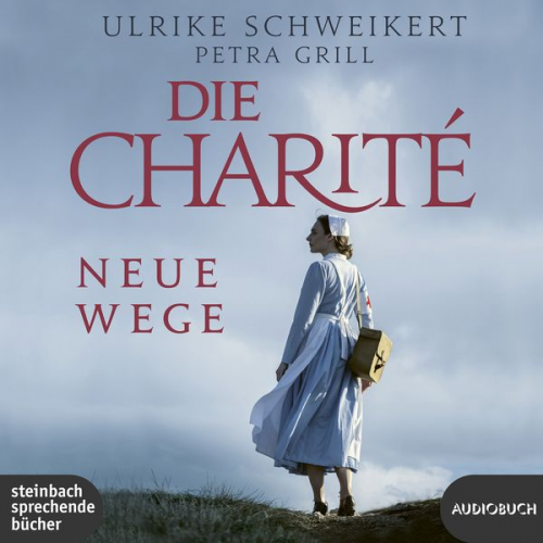 Ulrike Schweikert Petra Grill - Die Charité: Neue Wege