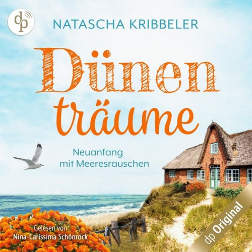 Natascha Kribbeler - Dünenträume - Neuanfang mit Meeresrauschen