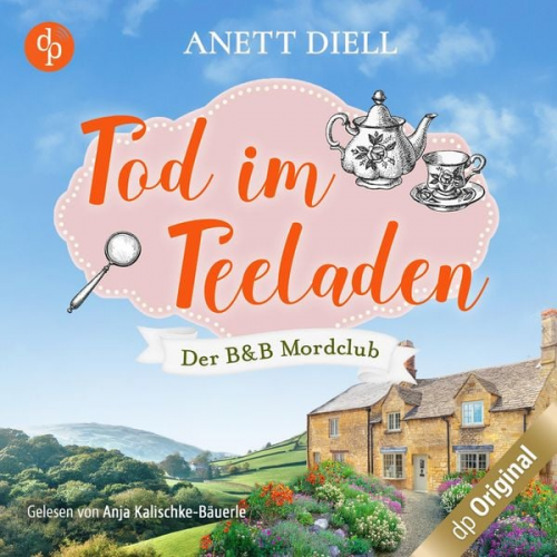 Anett Diell - Tod im Teeladen - Ein britischer Cosy Crime