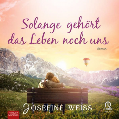 Josefine Weiss - Solange gehört das Leben noch uns