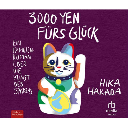 Harada Hika - 3000 Yen fürs Glück: Ein Familienroman über die Kunst des Sparens