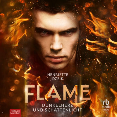 Henriette Dzeik - Flame 2: Dunkelherz und Schattenlicht