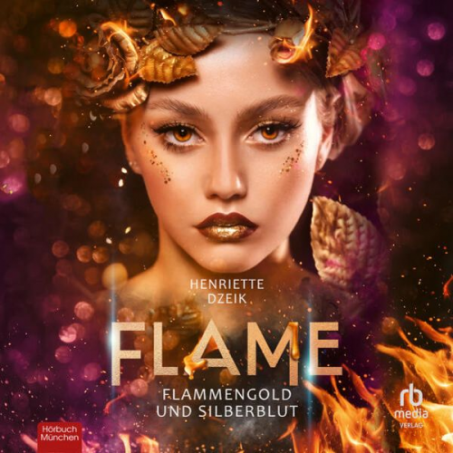 Henriette Dzeik - Flame 3: Flammengold und Silberblut