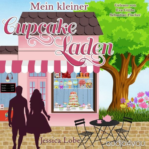 Jessica Lobe - Mein kleiner Cupcake-Laden