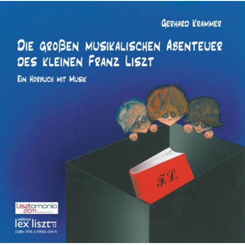 Gerhard Krammer - Die großen musikalischen Abenteuer des kleinen Franz Liszt