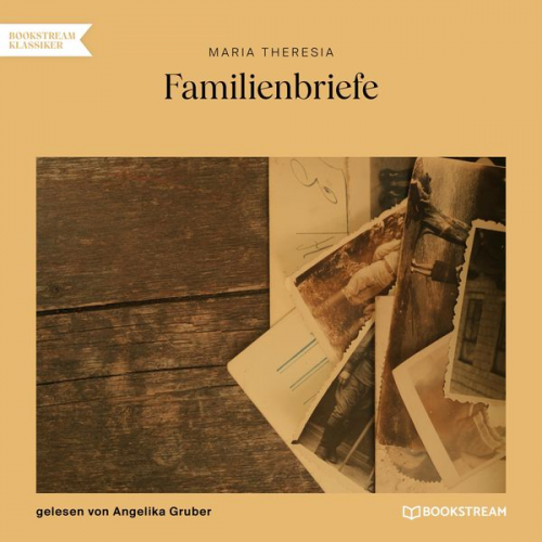 Maria Theresia - Familienbriefe