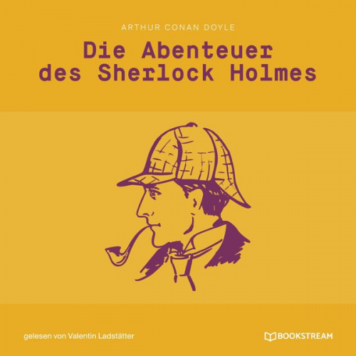 Arthur Conan Doyle - Die Abenteuer des Sherlock Holmes