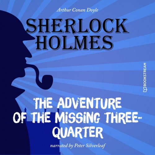 Arthur Conan Doyle - The Adventure of the Missing Three-Quarter