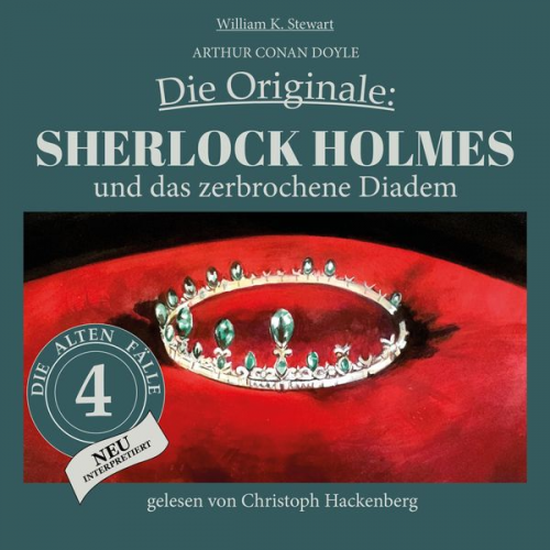 Arthur Conan Doyle William K. Stewart - Sherlock Holmes und das zerbrochene Diadem