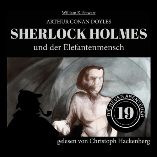 Arthur Conan Doyle William K. Stewart - Sherlock Holmes und der Elefantenmensch