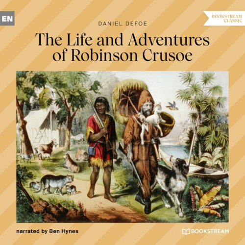 Daniel Defoe - The Life and Adventures of Robinson Crusoe