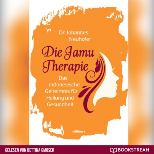 Johannes Neuhofer - Die Jamu Therapie