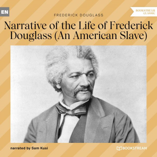 Frederick Douglass - Narrative of the Life of Frederick Douglass