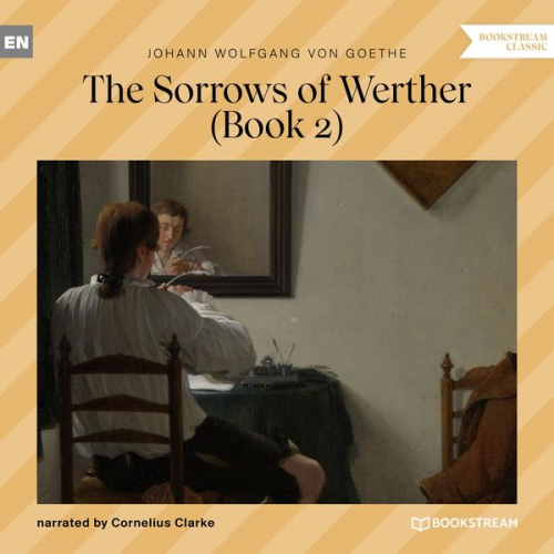 Johann Wolfgang von Goethe - The Sorrows of Werther - Book 2