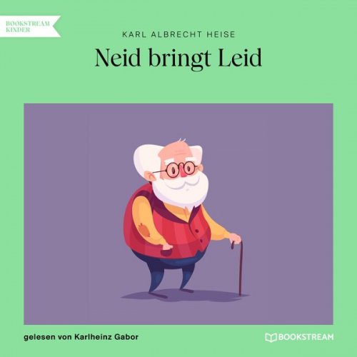 Karl Albrecht Heise - Neid bringt Leid