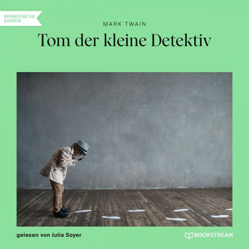 Mark Twain - Tom der kleine Detektiv