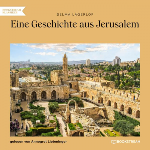 Selma Lagerlöf - Eine Geschichte aus Jerusalem