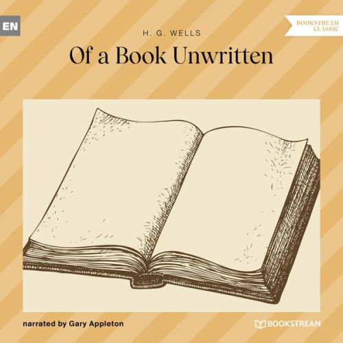 H. G. Wells - Of a Book Unwritten