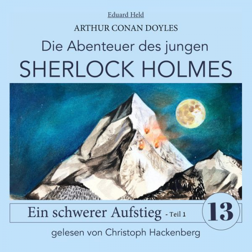 Arthur Conan Doyle Eduard Held - Sherlock Holmes: Ein schwerer Aufstieg - Teil 1