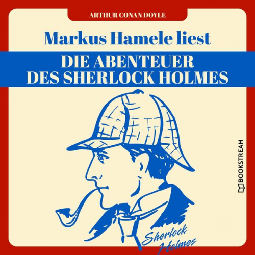 Arthur Conan Doyle - Die Abenteuer des Sherlock Holmes