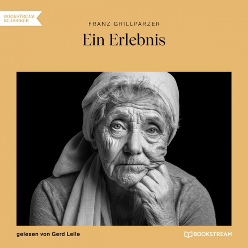 Franz Grillparzer - Ein Erlebnis