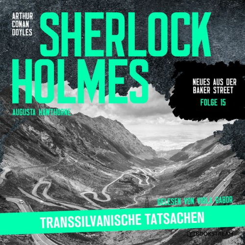 Arthur Conan Doyle Augusta Hawthorne - Sherlock Holmes: Transsilvanische Tatsachen