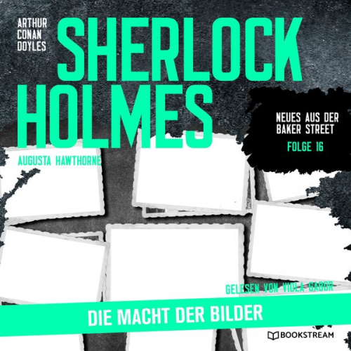 Arthur Conan Doyle Augusta Hawthorne - Sherlock Holmes: Die Macht der Bilder