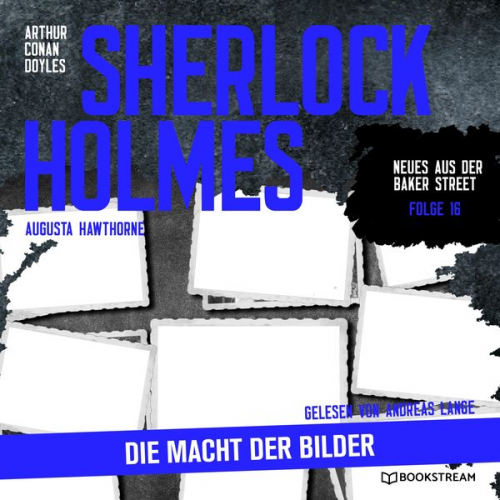 Arthur Conan Doyle Augusta Hawthorne - Sherlock Holmes: Die Macht der Bilder