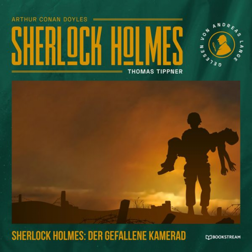 Arthur Conan Doyle Thomas Tippner - Sherlock Holmes: Der gefallene Kamerad