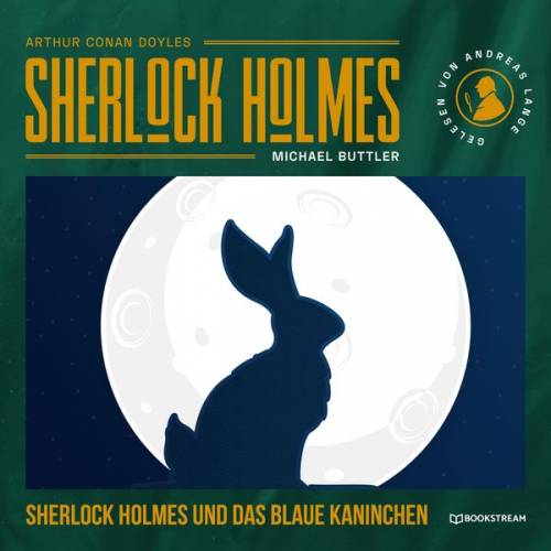 Arthur Conan Doyle Michael Buttler - Sherlock Holmes und das blaue Kaninchen