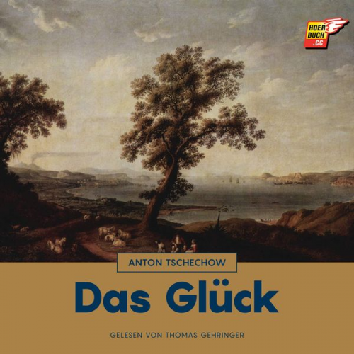 Anton Pawlowitsch Tschechow - Das Glück