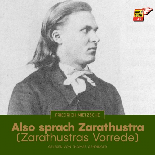 Friedrich Nietzsche - Also sprach Zarathustra (Zarathustras Vorrede)