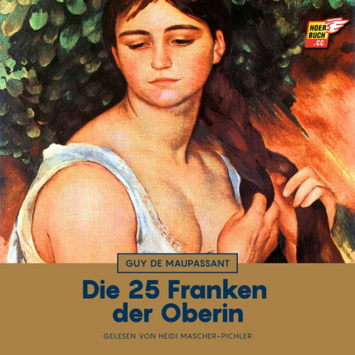 Guy de Maupassant - Die 25 Franken der Oberin