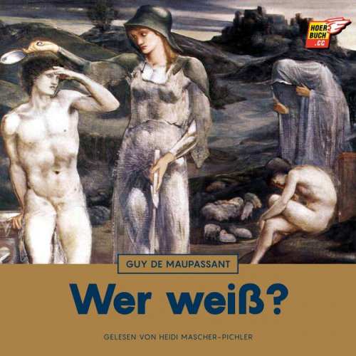 Guy de Maupassant - Wer weiß?