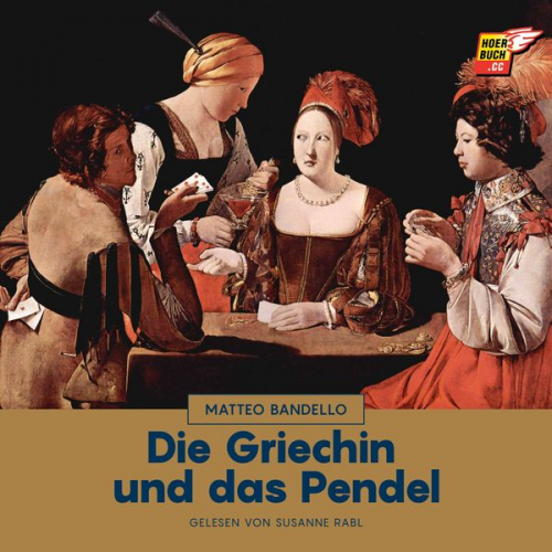 Matteo Bandello - Die Griechin und das Pendel