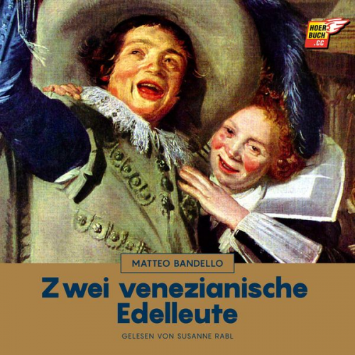 Matteo Bandello - Zwei venezianische Edelleute