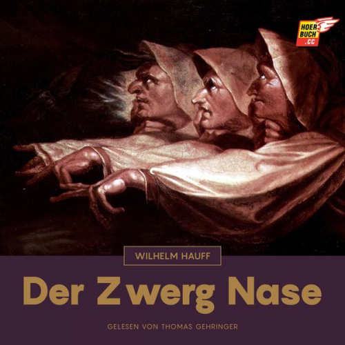 Wilhelm Hauff - Der Zwerg Nase