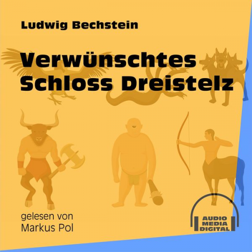 Ludwig Bechstein - Verwünschtes Schloss Dreistelz