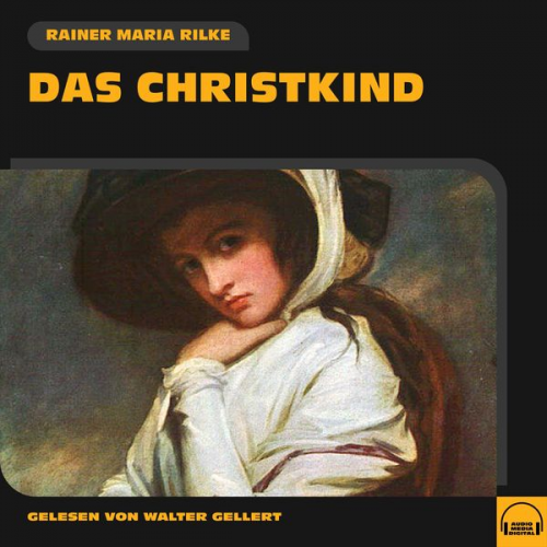 Rainer Maria Rilke - Das Christkind