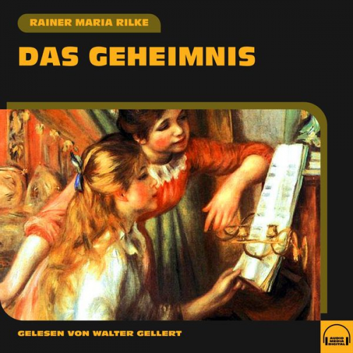 Rainer Maria Rilke - Das Geheimnis