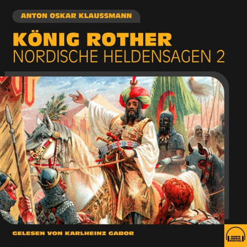 Anton Oskar Klaussmann - König Rother (Nordische Heldensagen, Folge 2)