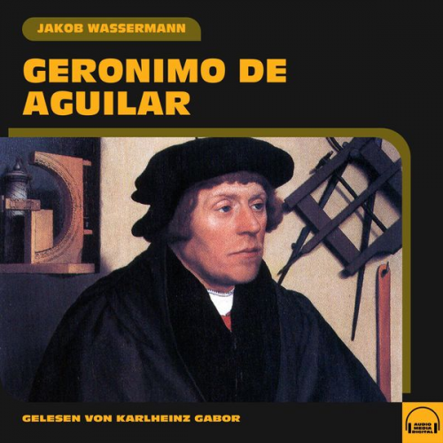 Jakob Wassermann - Geronimo de Aguilar