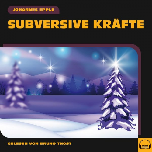 Johannes Epple - Subversive Kräfte