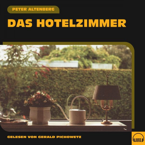 Peter Altenberg - Das Hotelzimmer