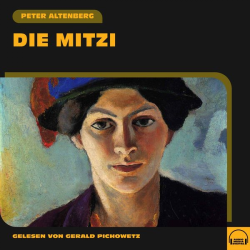 Peter Altenberg - Die Mitzi