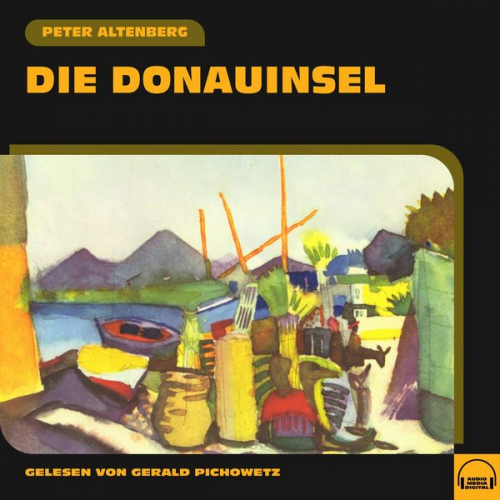 Peter Altenberg - Die Donauinsel