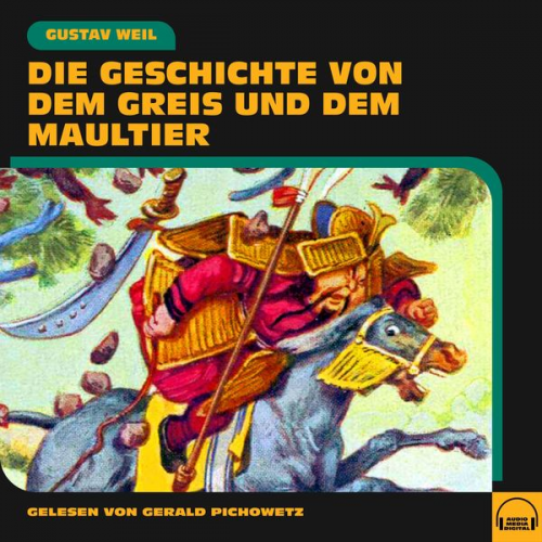 Gustav Weil - Die Geschichte von dem Greis und dem Maultier