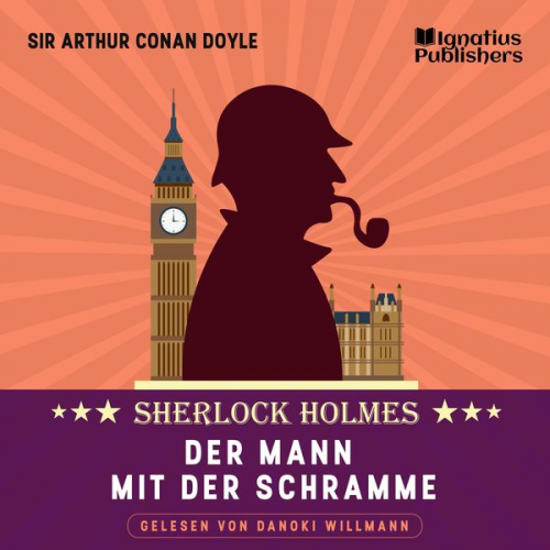 Arthur Conan Doyle - Der Mann mit der Schramme