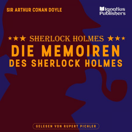 Arthur Conan Doyle - Die Memoiren des Sherlock Holmes