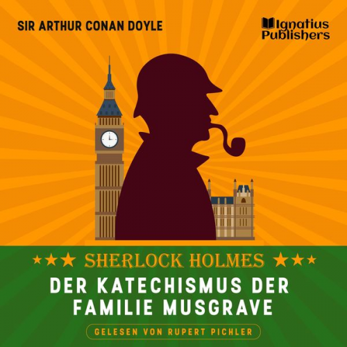 Arthur Conan Doyle - Der Katechismus der Familie Musgrave